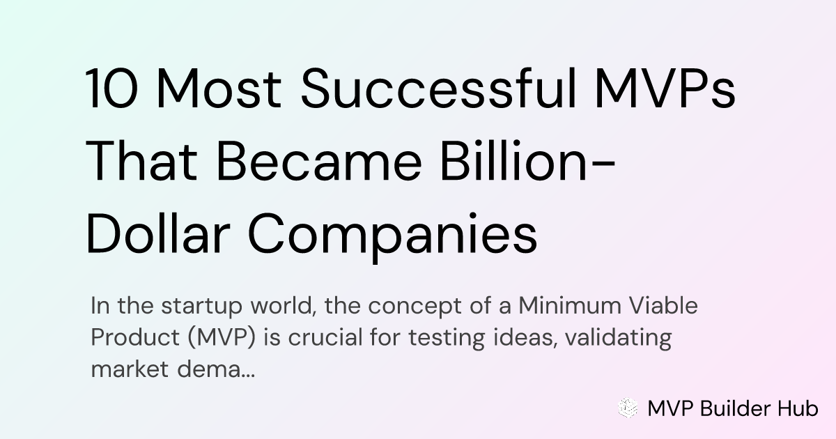 OG Image for 10 Most Successful MVPs That Became Billion-Dollar Companies