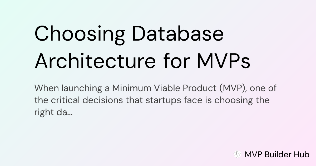 OG Image for Choosing Database Architecture for MVPs