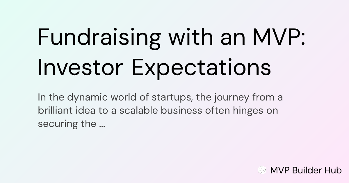OG Image for Fundraising with an MVP: Investor Expectations