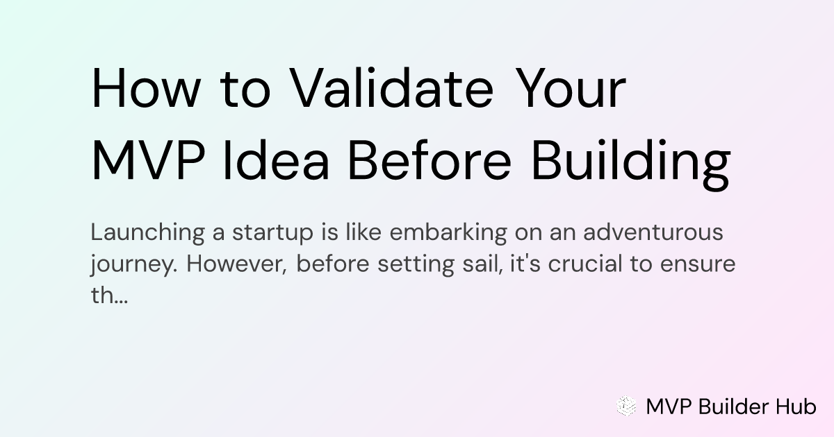OG Image for How to Validate Your MVP Idea Before Building
