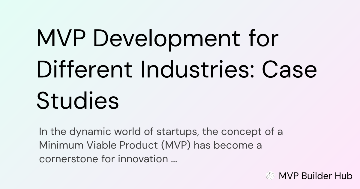 OG Image for MVP Development for Different Industries: Case Studies