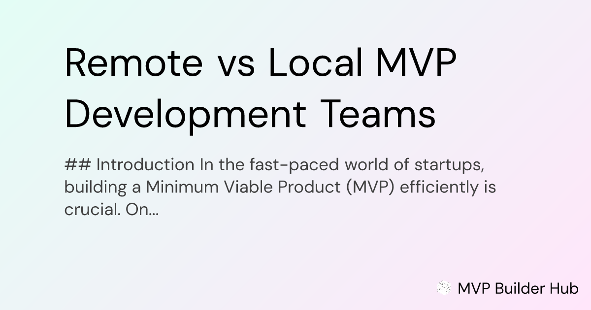 OG Image for Remote vs Local MVP Development Teams