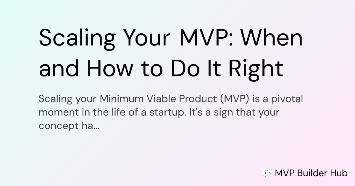 OG Image for Scaling Your MVP: When and How to Do It Right
