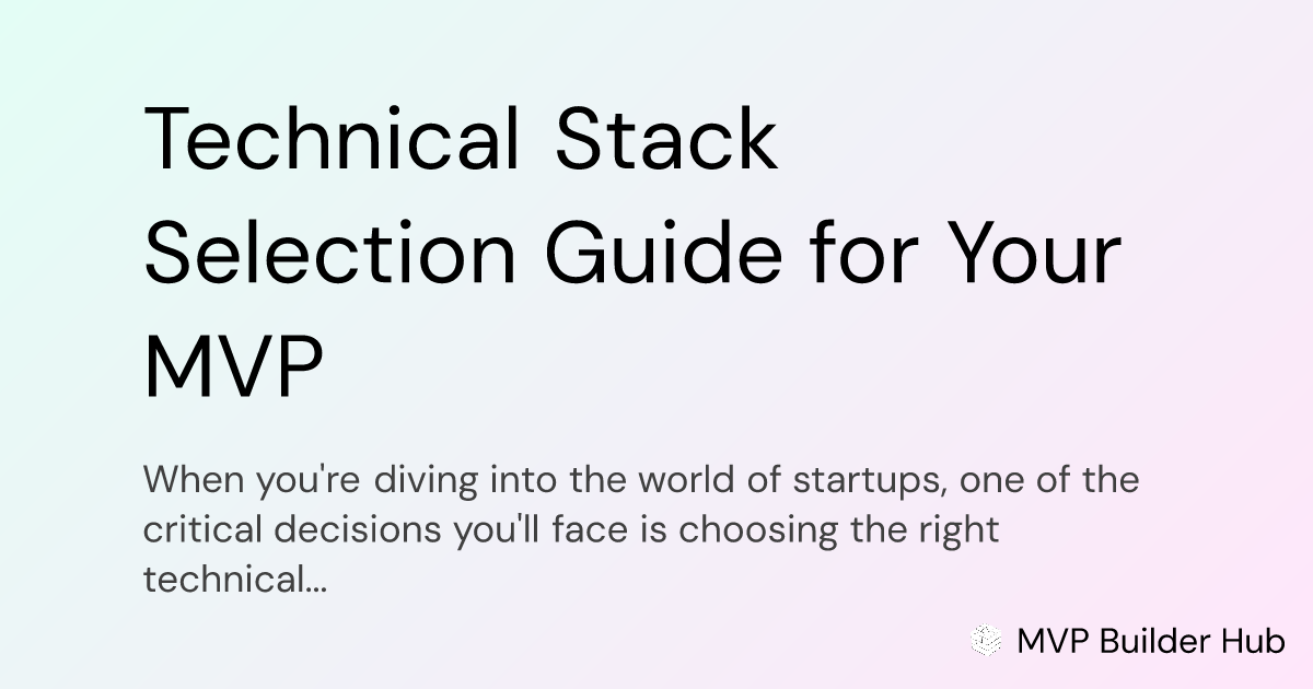OG Image for Technical Stack Selection Guide for Your MVP
